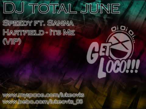 DJ Total June 09 - 21 - Speedy ft Sanna Hartfield - Its Me (VIP)