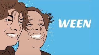 A Brief Introduction to Ween