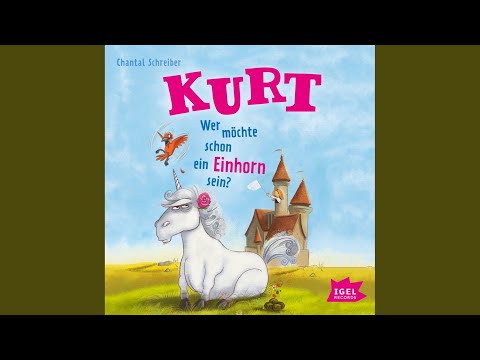 Kapitel 1.1 - Kurt 1. Wer möchte schon ein Einhorn sein?