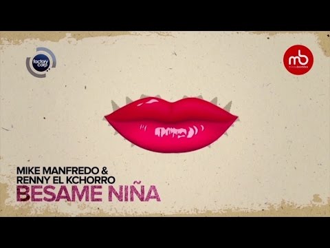 Mike Manfredo & Renny El Kchorro - Bésame Niña (video lyric)