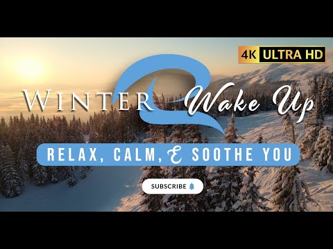Winter Wake Up ❄️🌤 - 9+ hours of 4K Calming Mountain Sunrise Views Backed by Inspiring Music