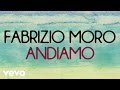 Fabrizio Moro - Andiamo (Lyric Video)