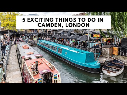 5 THINGS TO DO IN CAMDEN, LONDON | Camden Market | Camden Town | Camden Nightlife