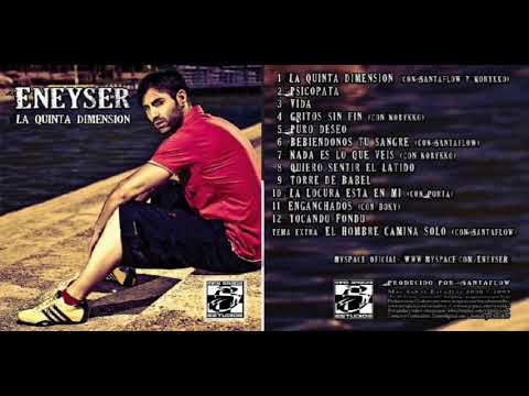 EL HOMBRE CAMINA SOLO  - Eneyser 2009 feat. Santaflow - La quinta dimensión