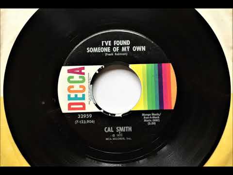 I've Found Someone Of My Own , Cal Smith , 1972