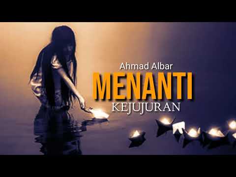 Menanti Kejujuran - Ahmad Albar ( lirik )