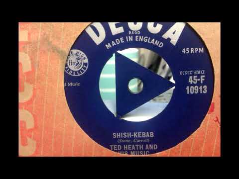 Ted Heath & His Music - Shish Kebab