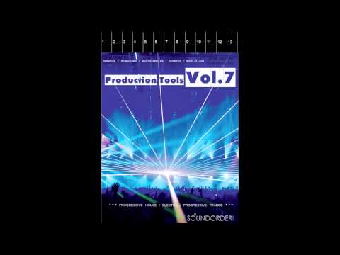 Production Tools Vol.7 by Soundorder.com (Progressive House / Electro / Trance)