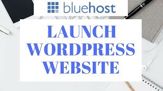 How To Launch A WordPress Website On Bluehost 2023