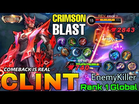 Crimson Blast Clint New COLLECTOR Skin Gameplay - Top 1 Global Clint by EnemyKiller - Mobile Legends