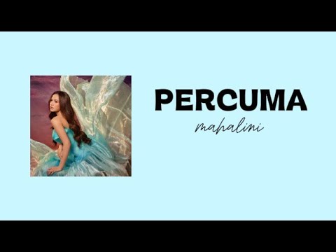 Percuma - Mahalini ||Lirik