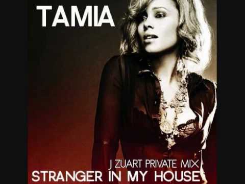 TAMIA - STRANGER IN MY HOUSE (J ZUART PRIVATE MIX)