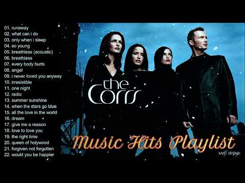 THE CORRS TOP GREATEST HITS PLAYLIST || THE CORRS SONGS