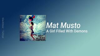 Mat Musto - A Girl Filled With Demons