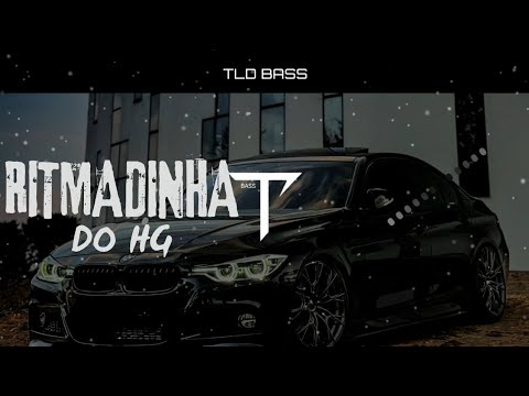 🪘 RITMADINHA DO HG 🪘 COM GRAVE「TLD BASS」