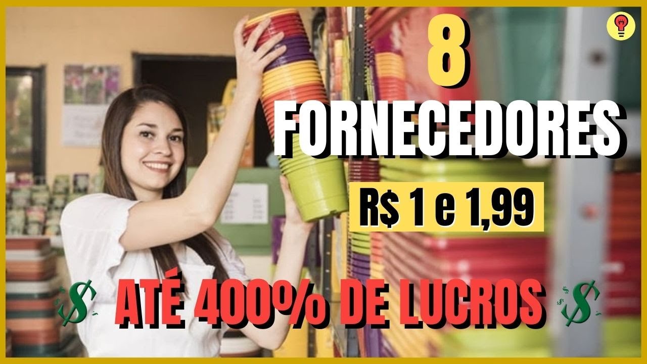 8 Fornecedores de Mercadorias Para LOJAS DE 1 REAL e 1,99