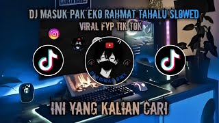 Download lagu DJ MASUK PAK EKO RAHMAT TAHALU SLOWED SOUND 𝘋𝘦𝘮𝘰𝘯𝘻 𝖋𝖙 𝐒𝐗 VIRAL TIKTOK TERBARU 2025 !! 🎧🤙 mp3