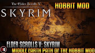 Skyrim - Middle Earth Path of the Hobbit Mod