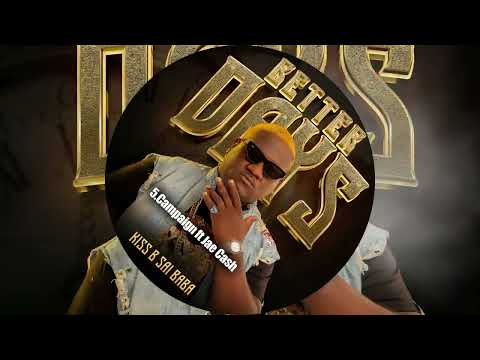 5.Kiss B Sai Baba "Campaign" ft Jae Cash (Better Day Mixtape)