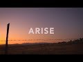 Arise