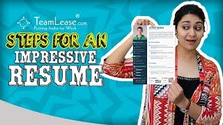 Steps for an Impressive Resume - Resume Building Tips for Experienced and Freshers