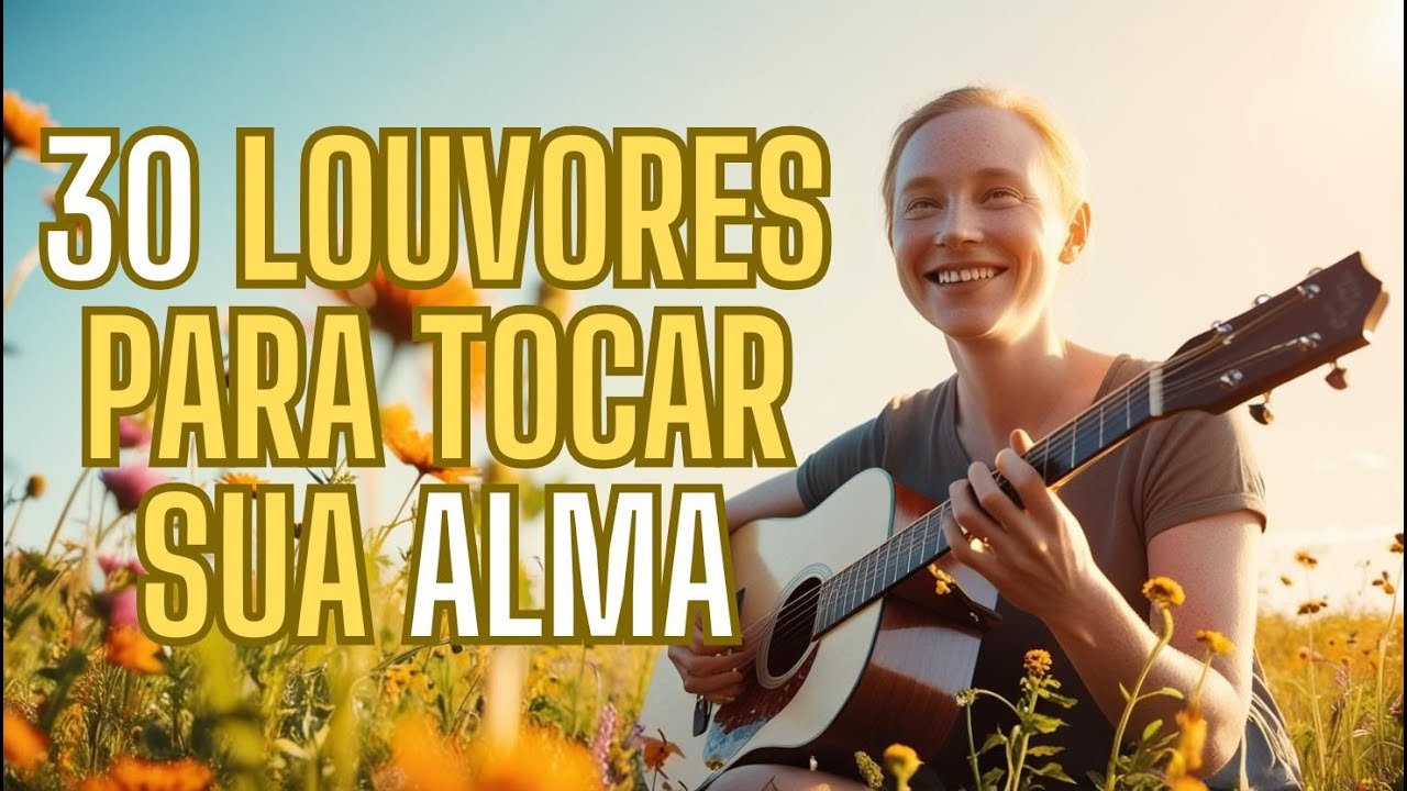 Louvores de Adoração  - Louvores e Hinos  para escutar e ficar perto de Deuss