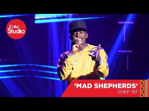 Chef 187 : Mad Shepherd - Coke Studio Africa Cover