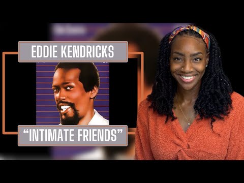 Eddie Kendricks - Intimate friends | REACTION 🔥🔥🔥