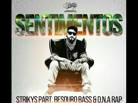 Strikys Part. BesouroBass & D.N.A Rap - Sentimentos (Produção Lerym Noizqfaz)