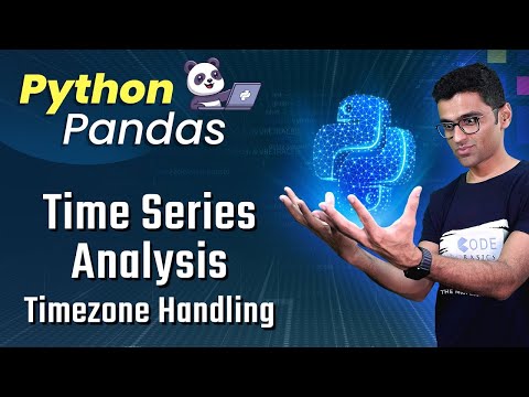 Pandas Time Series Analysis 6 Timezone Handling