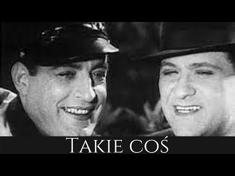 Takie coś - Eugeniusz Bodo i Tadeusz Olsza (Jaśnie pan szofer - 1935 r.)