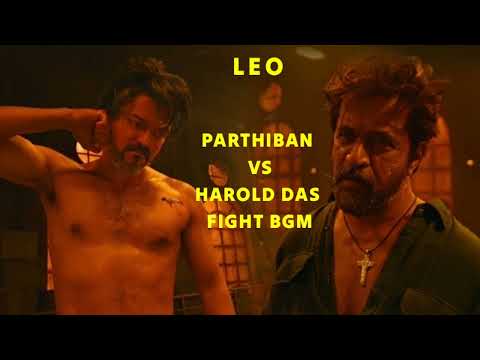 Leo - Parthiban vs Harold Das Fight Bgm | download link 👇 |