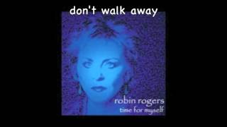Robin Rogers Don&#39;t Walk Away