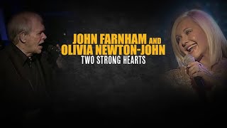 John Farnham &amp; Olivia Newton John: Two Strong Hearts
