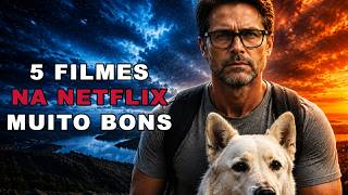 ❗5 FILMES NA NETFLIX QUE VÃO SALVAR SUA SEMANA