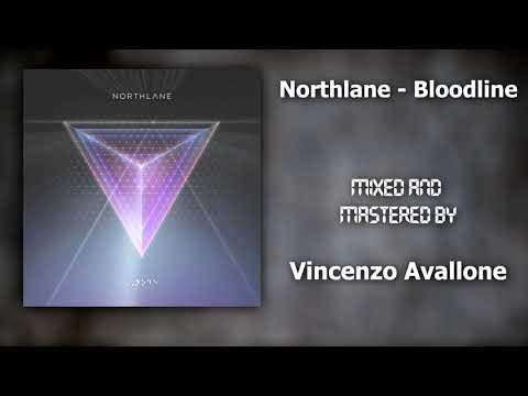 Northlane - Bloodline || Mixed and Mastered by Vincenzo Avallone