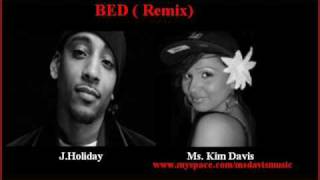 J. HOLIDAY FEAT KIM DAVIS - BED REMIX (GROWN AND SATISFIED)