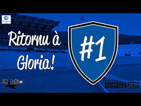 FM19 | RITORNU A GLORIA | EP 1 | INTROS ALL AROUND | FOOTBALL MANAGER 2019