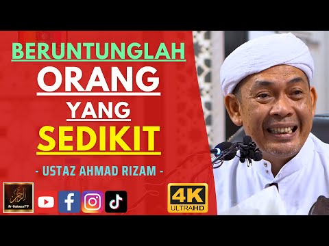 Ustaz Ahmad Rizam - BERUNTUNGLAH ORANG YANG SEDIKIT