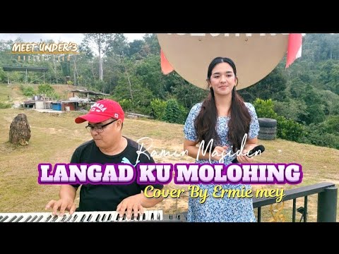 LANGAD KU MOLOHING -RAMIN MASIDIN || COVER BY ERMIE MEY