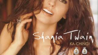 Shania Twain - Ka-Ching! (Official Audio)