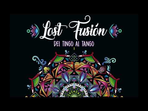 Lost Fusión - Del Tingo Al Tango (Audio Oficial)