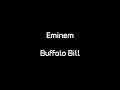 Eminem - Buffalo Bill (Lyrics)