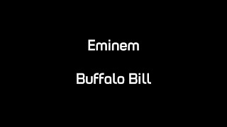 Eminem - Buffalo Bill (Lyrics)