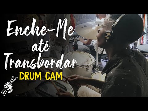 Enche-me | Drum Cam | lukinhas batera