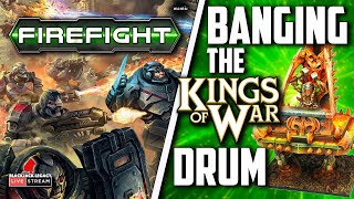 Firefight 2.0 is on its way and Banging the Kings of War Drum - Monday Night Live