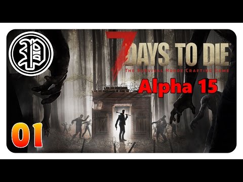7 Days to Die Alpha 15 Deutsch | Sehensüchtig darauf gewartet | Part 01