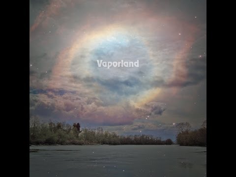 Vaporland - Title Track from the new Vaporland Record