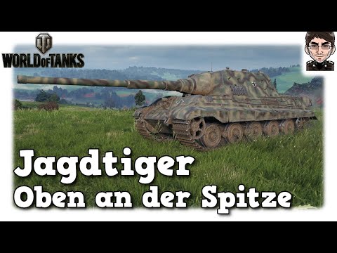 World of Tanks - Jagdtiger, Oben an der Spitze [WoT]