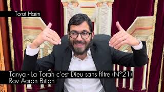 Tanya - La Torah c’est Dieu sans filtre (N°21) Rav Bitton - pr l’anniv/réussite de Yaacov Mordékhaï